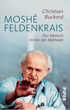 Buchcover zu Christian Buckard, „Moshé Feldenkrais. Der Mensch hinter der Methode.“